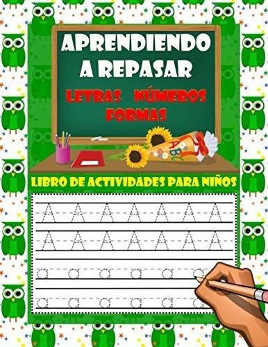 Aprendiendo A Repasar Letras Numeros Formas/libro D, De Niños Inteligentes. Editorial Independently Published En Español