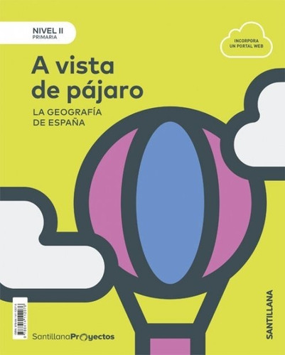 Nivel Ii Pri A Vista De Pajaro. La Geografia De Espaãâa, De Vários Autores. Editorial Santillana Educación, S.l., Tapa Blanda En Español
