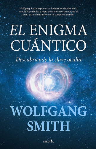 El Enigma Cuántico. Wolfgang Smith