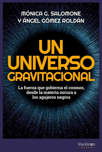 Un Universo Gravitacional, De González Salomone, Mónica. Editorial Shackleton Books, Tapa Blanda En Español