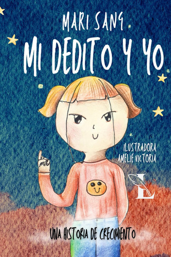 Libro: Mi Dedito Y Yo: Una Historia De Crecimiento. Cuento