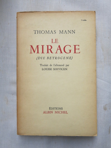 Thomas Mann - Le Mirage - En Frances - Albin Michel