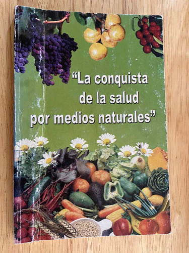 La Conquista De La Salud Por Medios Naturales