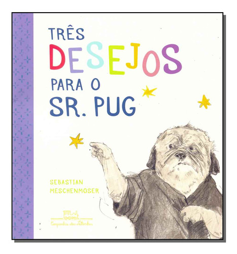 Libro Tres Desejos Para O Sr Pug De Meschenmoser Sabastian