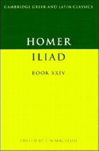 Cambridge Greek And Latin Classics: Homer: Iliad Book Xxiv, De Homer. Editorial Cambridge University Press, Tapa Blanda En Inglés