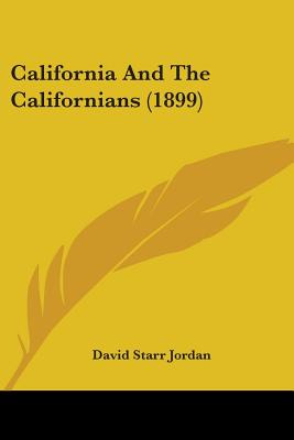 Libro California And The Californians (1899) - Jordan, Da...