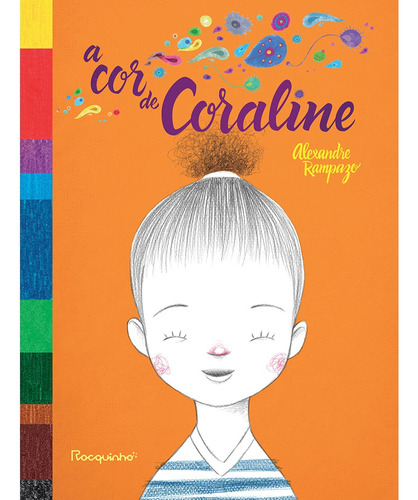 A cor de Coraline, de Rampazo, Alexandre. Editora Rocco Ltda, capa dura em português, 2021