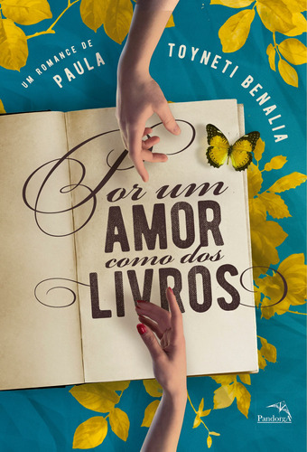Por um amor como dos livros, de Toyneti, Paula. Pandorga Editora e Produtora LTDA, capa mole em português, 2018