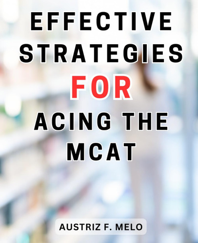 Libro: Effective Strategies For Acing The Mcat: Cracking The