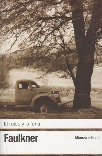 El Ruido Y La Furia - William Faulkner