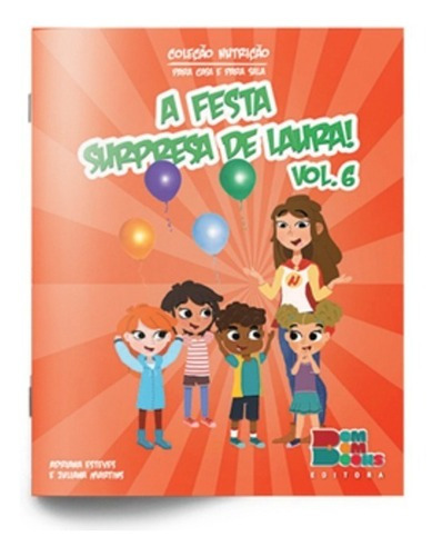 Livro Infantil A Festa Surpresa Laura Vol. 6 - Bombom Books 