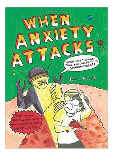 When Anxiety Attacks - Jkp Kel Ediciones