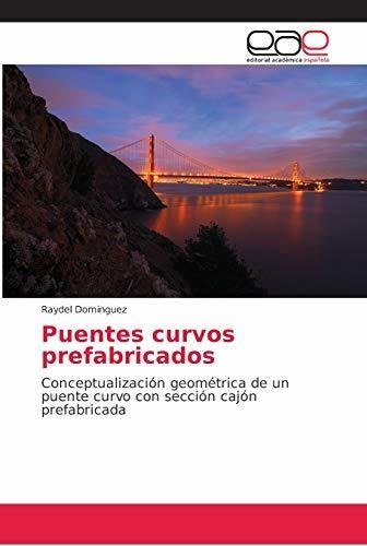 Puentes Curvos Prefabricados: Conceptualización Geométrica D