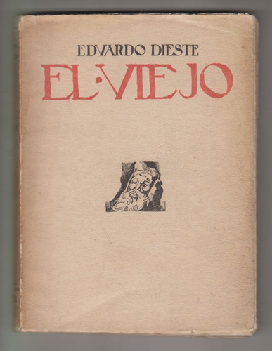 1920 Eduardo Dieste El Viejo 1a Edicion Arte De Antonio Pena