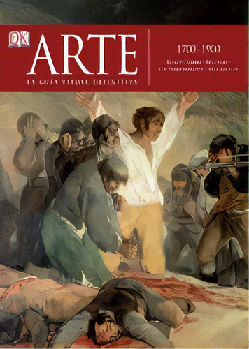 Enc Dk Arte, 1800 - 1900: Romanticismo: Período 1800-1900, De Dorling Kindersley Limited. Editorial Dk, Tapa Blanda En Español, 2016