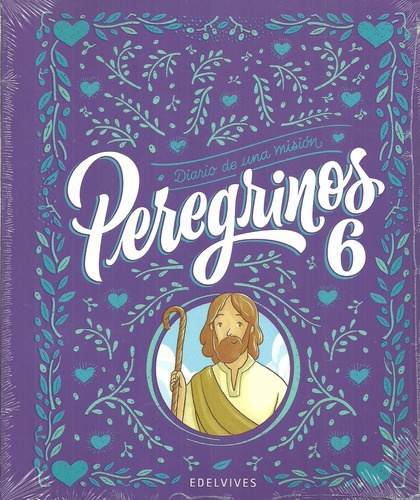 Diario De Una Mision 6 - Peregrinos - Edelvives