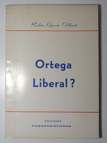 Libro Ortega Liberal? Ruben Gracia Alberdi #d34