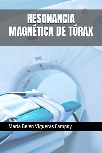 Resonancia Magnética De Tórax