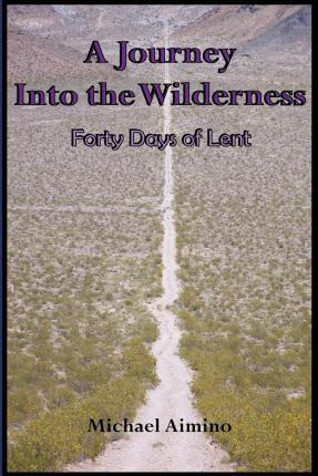 Libro A Journey Into The Wilderness : Forty Days Of Lent ...