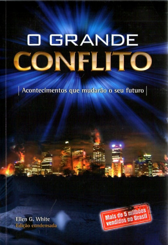 O Grande Conflito - Ellen G. White