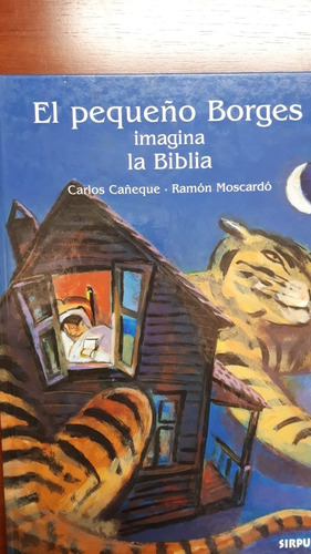 El Pequeño Borges Imagina La Biblia - Carlos Cañeque