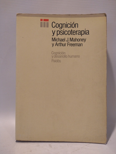 Cognición Y Psicoterapia M J Mahoney A Freeman Paidos 