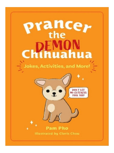 Prancer The Demon Chihuahua - Pam Pho. Eb06