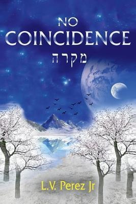 No Coincidence - L V Perez Jr