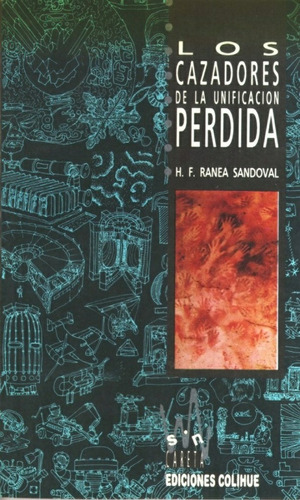 Los Cazadores De La Unificación Perdida - Héctor F. Ranea Sa