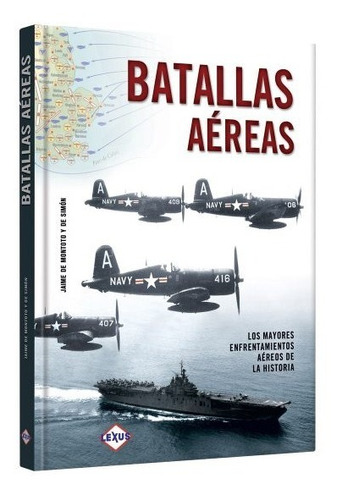 Libro Historia Atlas De Batallas Aéreas - Aviones Guerra