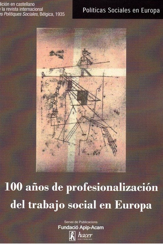100 Aãâos De Profesionalizacion Del Trabajo Social En Europa, De Alfieri,sara. Editorial Hacer, Tapa Blanda En Español