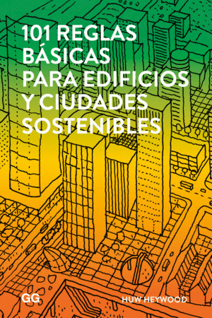 Libro 101 Reglas Básicas Para Edificios Y Ciudades Sostenib