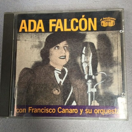 Ada Falcón Con Francisco Canaro Y Su Orquesta - Cd / Kktus