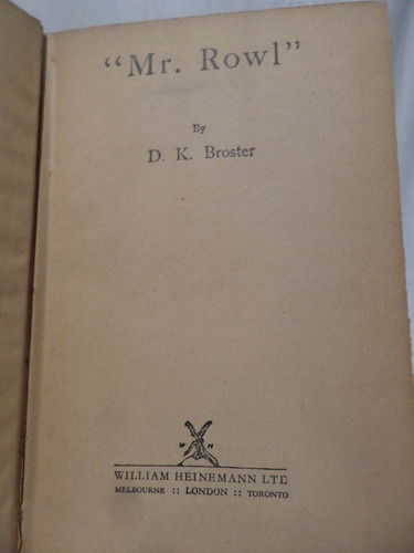 Mr Rowl, D K Broster,1951, William Heinemann