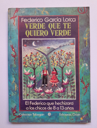 Verde Que Te Quiero Verde - F. García Lorca - Ed. Orión