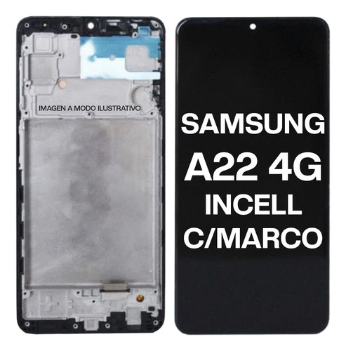 Modulo Pantalla Samsung A22 4g Incell Con Marco Negro