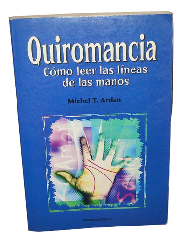 Libro Quiromancia. Como Leer Las Lineas De La Mano.michel T
