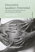 Comprar Libro Maternidad Igualdad Y Fraternidad De Merino Murga Patr