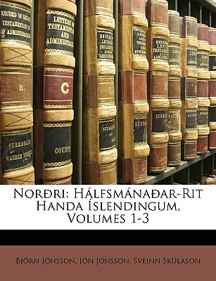 Libro Norori: Halfsmanaoar-rit Handa Islendingum, Volumes...