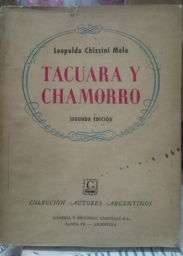 Tacuara Y Chamorro - Leopoldo Chizzini Melo&-.