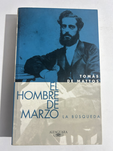 Libro El Hombre De Marzo - Tomás De Mattos - Oferta