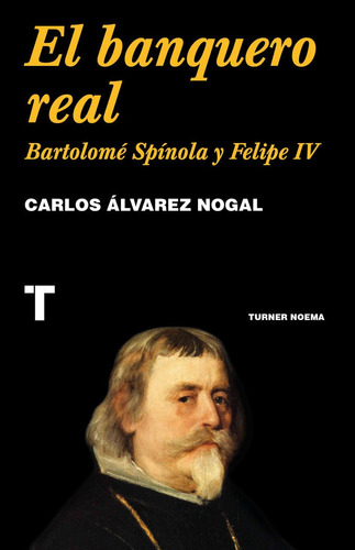 El Banquero Real, De Alvarez Nogal, Carlos. Editorial Turner Publicaciones S.l., Tapa Blanda En Español