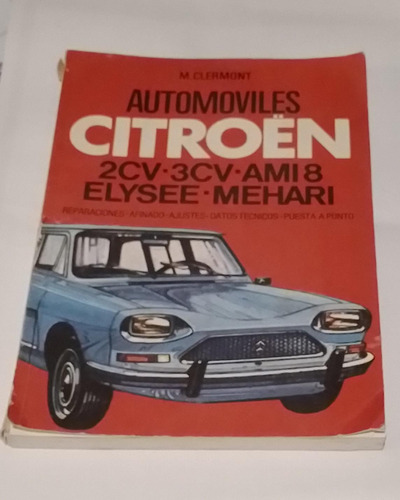 8manual Automotor Citroën 2cv  3cv  Ami 8 Elysee Mehary. 