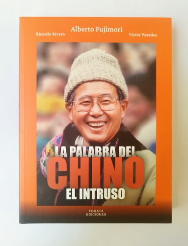La Palabra Del Chino - Alberto Fujimori / Libro Físico