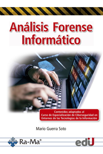 Análisis Forense Informático, De Mario Guerra Soto. Editorial Ediciones De La U, Tapa Blanda, Edición 1 En Español, 2022