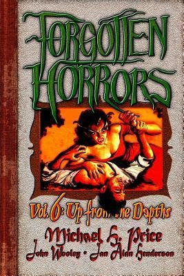 Libro Forgotten Horrors Vol. 6 : Up From The Depths - Jan...