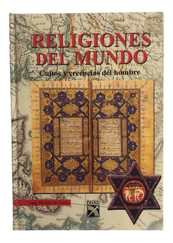 Libro Religiones Del Mundo. Jorge Morales De Castro. Cultos