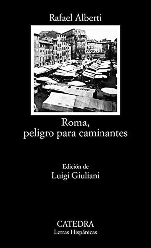 Roma, Peligro Para Caminantes (letras Hispánicas)