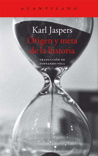 Origen Y Meta De La Historia Karl Jaspers Ed Acantilado