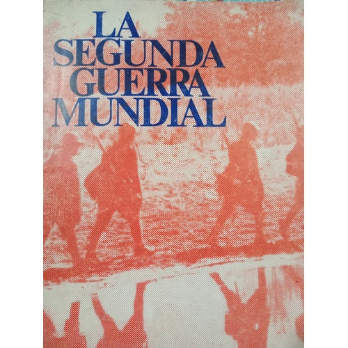 La Segunda Guerra Mundial 